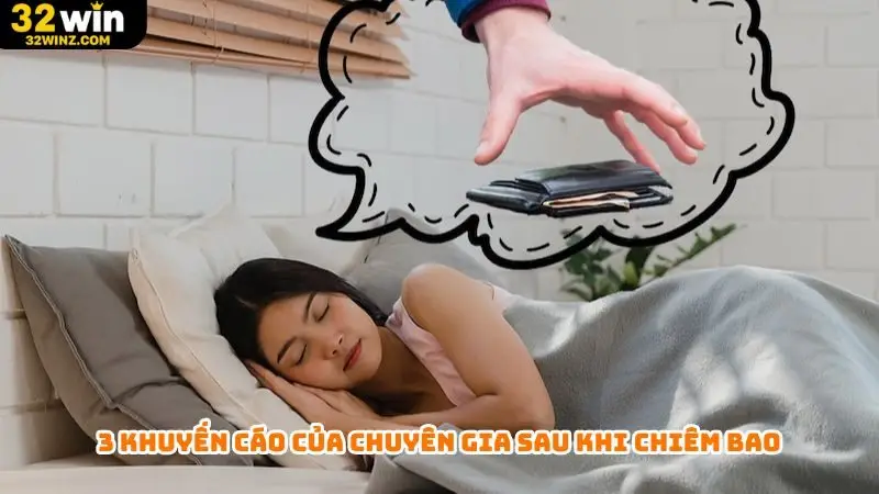 3 khuyến cáo của chuyên gia sau khi chiêm bao