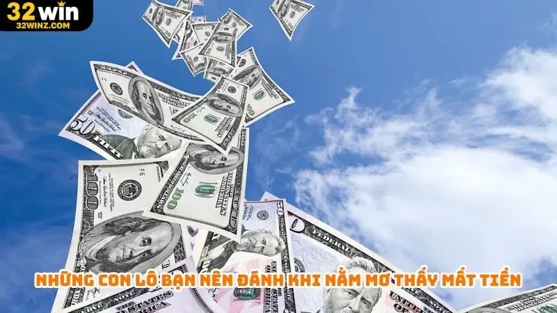 Những con lô bạn nên đánh khi nằm mơ thấy mất tiền