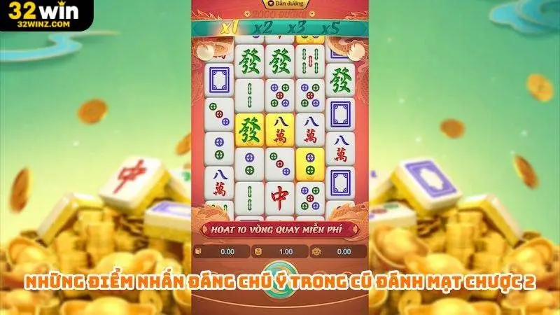 Những điểm nhấn đáng chú ý trong cú đánh mạt chược 2