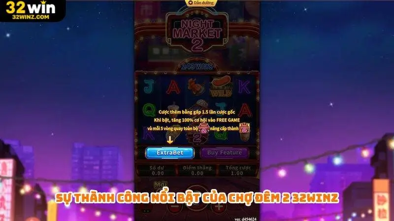 Sự thành công nổi bật của chợ đêm 2 32win